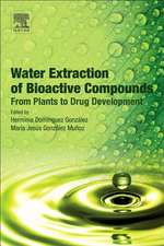 Water Extraction of Bioactive Compounds: From Plants to Drug Development