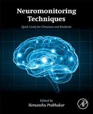 Neuromonitoring Techniques: Quick Guide for Clinicians and Residents