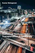 Statistical Techniques for Transportation Engineering