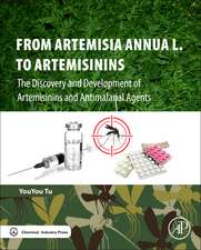 From Artemisia annua L. to Artemisinins: The Discovery and Development of Artemisinins and Antimalarial Agents