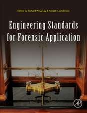 Engineering Standards for Forensic Application