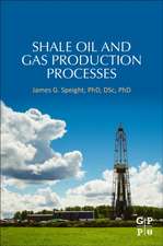 Shale Oil and Gas Production Processes