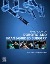 Handbook of Robotic and Image-Guided Surgery