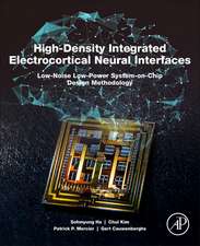 High-Density Integrated Electrocortical Neural Interfaces: Low-Noise Low-Power System-on-Chip Design Methodology