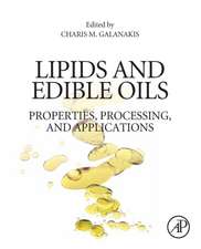 Lipids and Edible Oils: Properties, Processing and Applications