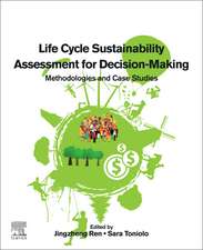 Life Cycle Sustainability Assessment for Decision-Making: Methodologies and Case Studies