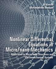 Nonlinear Differential Equations in Micro/nano Mechanics: Application in Micro/Nano Structures and Electromechanical Systems