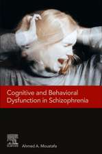 Cognitive and Behavioral Dysfunction in Schizophrenia