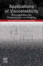 Applications of Viscoelasticity: Bituminous Materials Characterization and Modeling