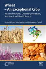 Wheat - An Exceptional Crop: Botanical Features, Chemistry, Utilization, Nutritional and Health Aspects