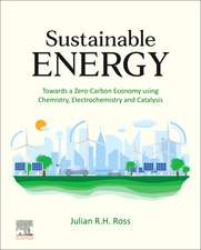 Sustainable Energy: Towards a Zero-Carbon Economy using Chemistry, Electrochemistry and Catalysis