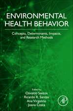 Environmental Health Behavior: Concepts, Determinants, and Impacts