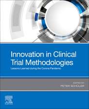 Innovation in Clinical Trial Methodologies: Lessons Learned during the Corona Pandemic