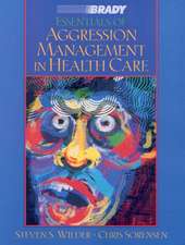 Essentials of Aggression Management in Health Care