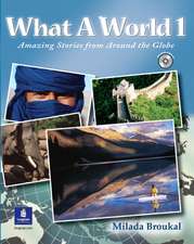 What a World 1: Amazing Stories from Around the Globe, Student Book and Audio CD