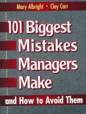 101 Biggest Mistakes Mgrs Make&how to Avoid