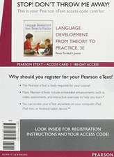 Language Development from Theory to Practice, Enhanced Pearson Etext -- Access Card