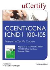 Ccent/CCNA Icnd1 100-105 Official Cert Guide, Academic Edition Pearson Ucertify Course Student Access Card