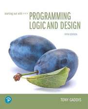 Starting Out with Programming Logic and Design