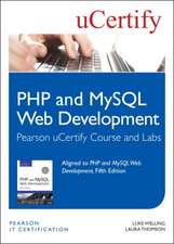 Welling, L: PHP and MySQL Web Development Pearson uCertify C