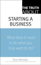 The Truth about Starting a Business