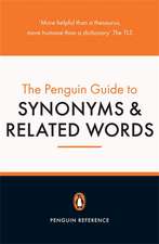 The Penguin Guide to Synonyms and Related Words