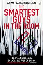 The Smartest Guys in the Room: The Amazing Rise and Scandalous Fall of Enron