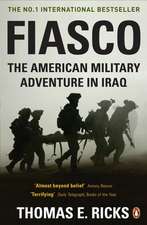 Fiasco: The American Military Adventure in Iraq