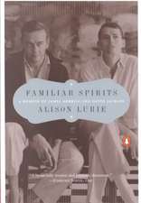 Familiar Spirits: A Memoir of James Merrill and David Jackson