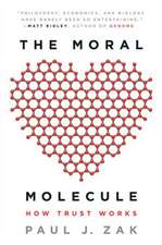 The Moral Molecule: How Trust Works