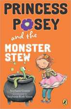 Princess Posey and the Monster Stew