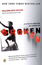 Broken: My Story of Addiction and Redemption