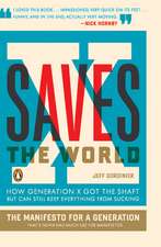 X Saves The World: How Generation X Got the Shaft but Can Still Keep Everything from Sucking