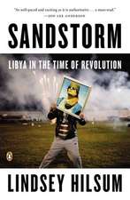 Sandstorm: Libya in the Time of Revolution