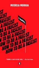 How to Be a Fascist