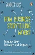 Das, S: HOW BUSINESS STORYTELLING WORK