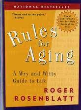 Rules For Aging: A Wry and Witty Guide to Life