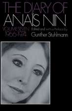 The Diary Of Anais Nin Volume 7 1966-1974: Vol. 7 (1966-1974)