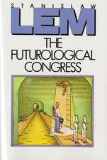 The Futurological Congress: From the Memoirs of Ijon Tichy