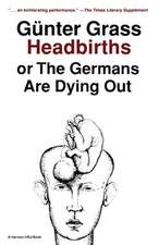 Headbirths: or The Germans Are Dying Out