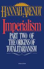 Imperialism: Part Two Of The Origins Of Totalitarianism