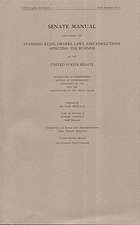 Senate Manual 2008: Containing the Standing Rules, Orders, Laws, and Resolutions Affecting the Business of the United States Senate