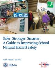 Safer, Stronger, Smarter: A Guide To Improving School Natural Hazard Safety