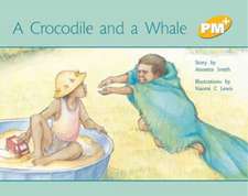 A Crocodile and a Whale PM PLUS Level 7 Yellow