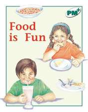 Food is Fun PM PLUS Non Fiction Level 14&15 Food Green