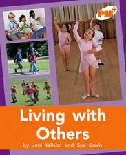 Living with Others PM PLUS Non Fiction Level 16&17 Orange