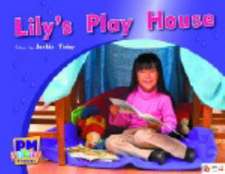 Lily's Play House PM Photo Stories Red Levels 3,4,5