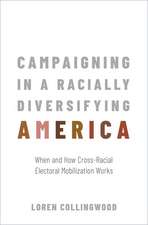 Campaigning in a Racially Diversifying America: When and How Cross-Racial Electoral Mobilization Works