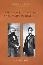 Abraham Lincoln and Karl Marx in Dialogue