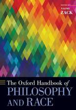 The Oxford Handbook of Philosophy and Race